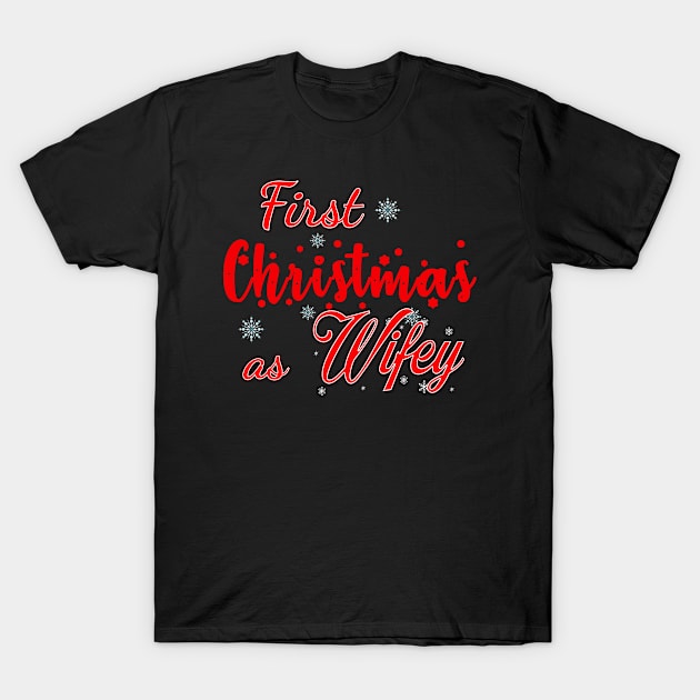 First Christmas as wifey T-Shirt by Kishu